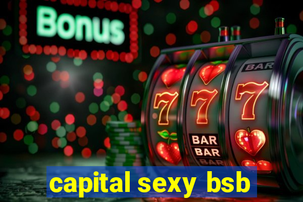 capital sexy bsb